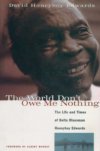 David Honeyboy Edwards The World Don't Owe Me Nothing BOOK David Honeyboy Edwards The World Don't Owe Me Nothing BOOK